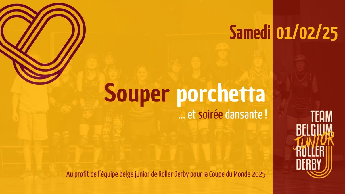 Souper porchetta et soir\u00e9e dansante - Team Belgium Junior de Roller Derby