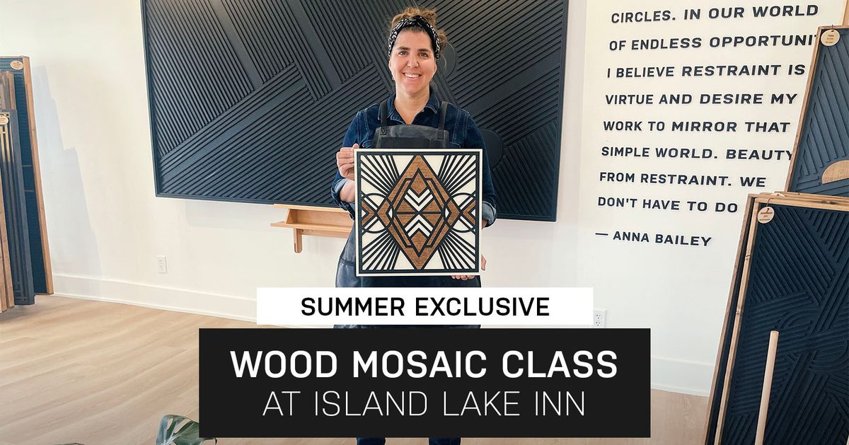 Valour Summer Exclusive Mosaic Class at Island Lake Inn