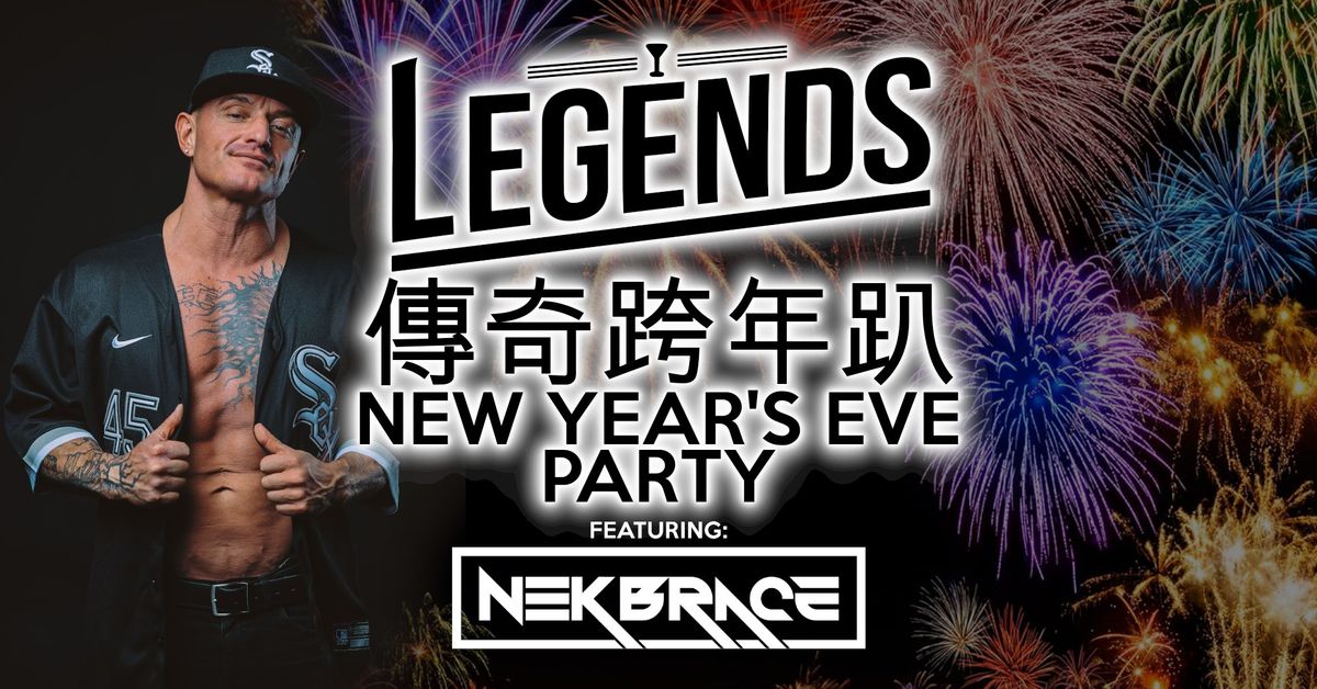 \u50b3\u5947\u8de8\u5e74\u8db4 Legends New Year's Eve Party with DJ NEKBRACE!