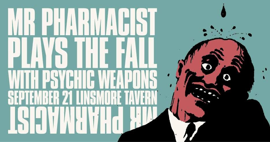 Mr. Pharmacist are BACK with Psychic Weapons Live at the Linsmore Tavern!