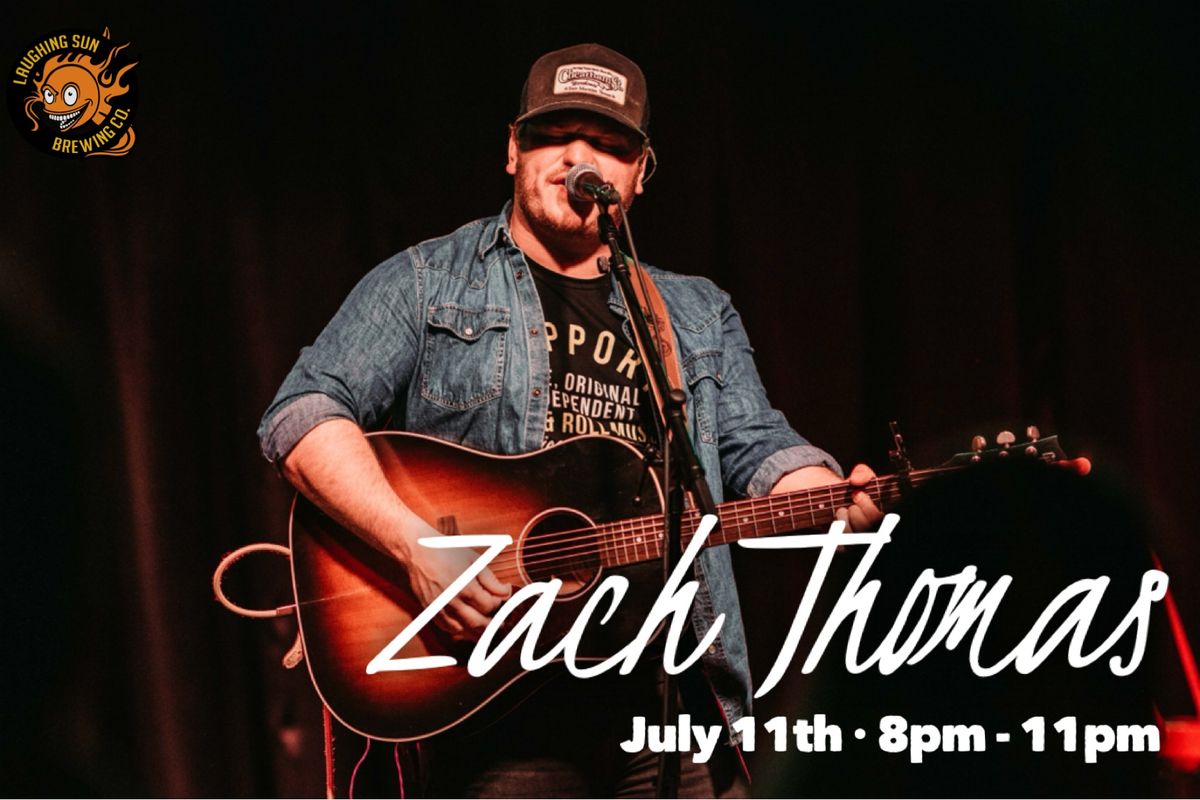 Zach Thomas LIVE at Laughing Sun!