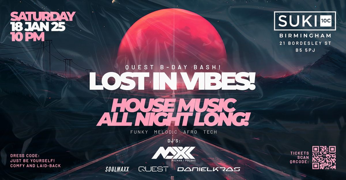 LOST IN VIBES! QUEST B-DAY BASH! \u2605 Maxx \u2605 Soulmaxx \u2605 Danielkras \u2605 Quest  \u2605