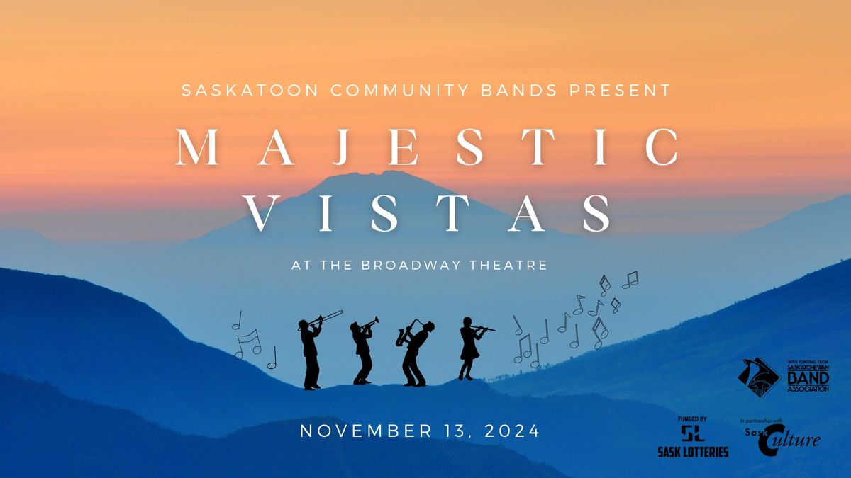 Saskatoon Community Bands in Concert: Majestic Vistas