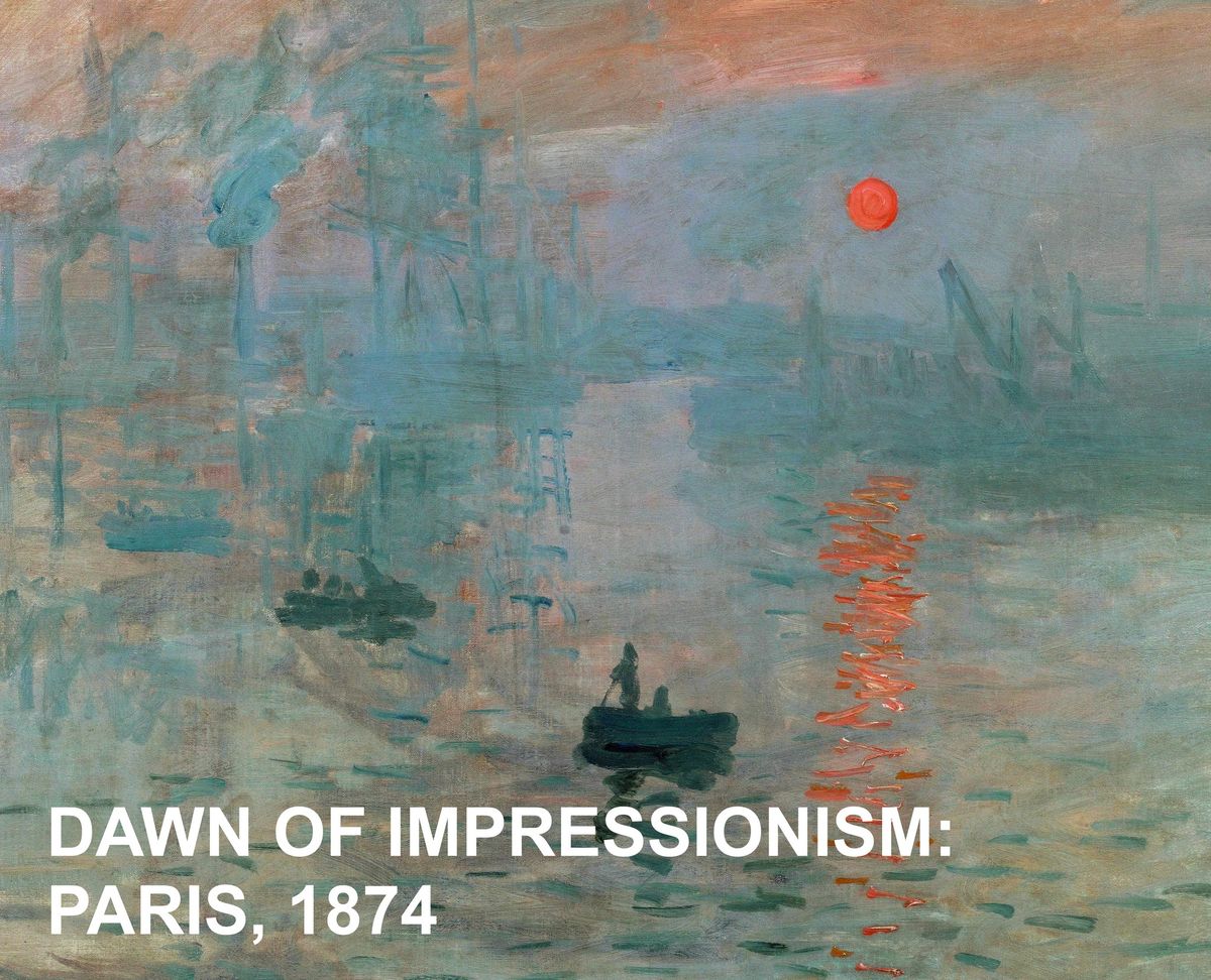 Exhibition on Screen presents \u201cDawn of Impressionism: Paris, 1874\u201d