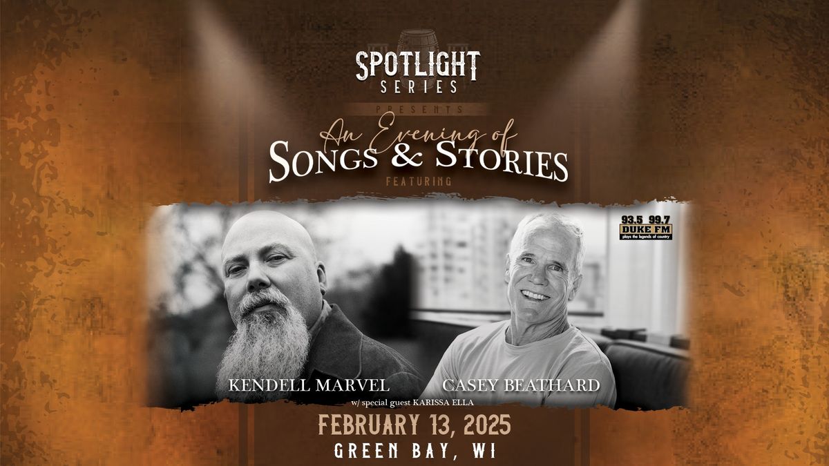 Spotlight Series feat. Kendell Marvel and Casey Beathard - Green Bay, WI