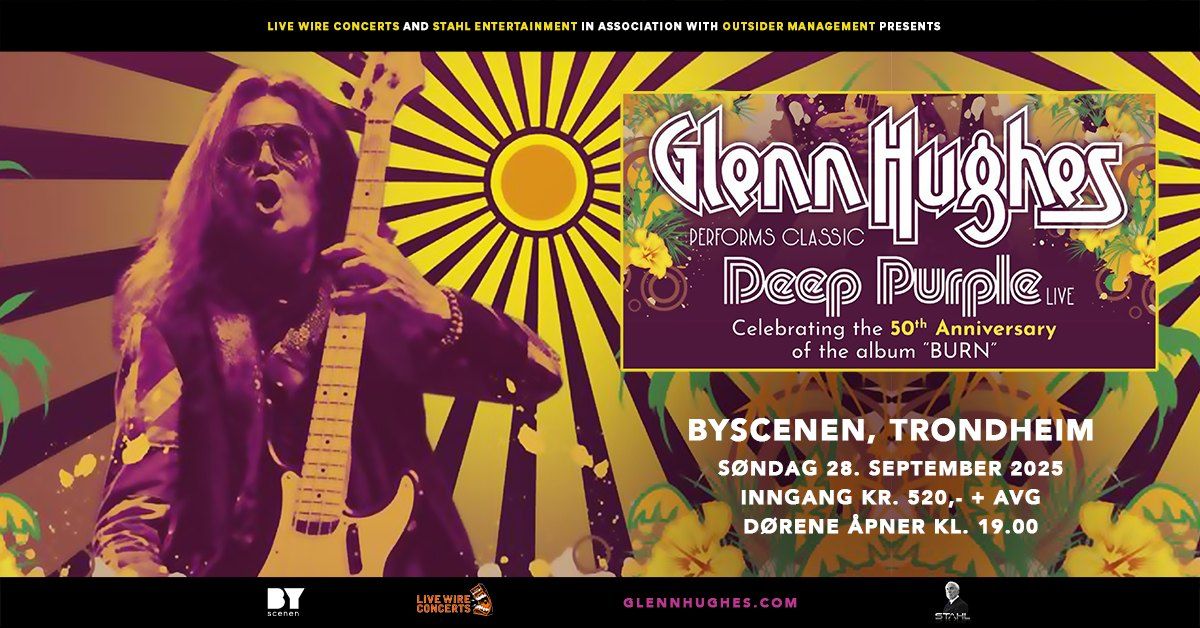 Glenn Hughes - 50th Anniversary of Deep Purples BURN \/ Byscenen, Trondheim \/ Pres. av Live Wire 