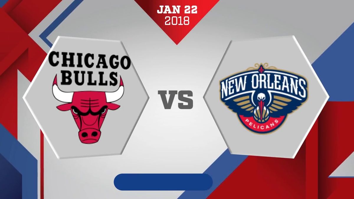 Chicago Bulls at New Orleans Pelicans