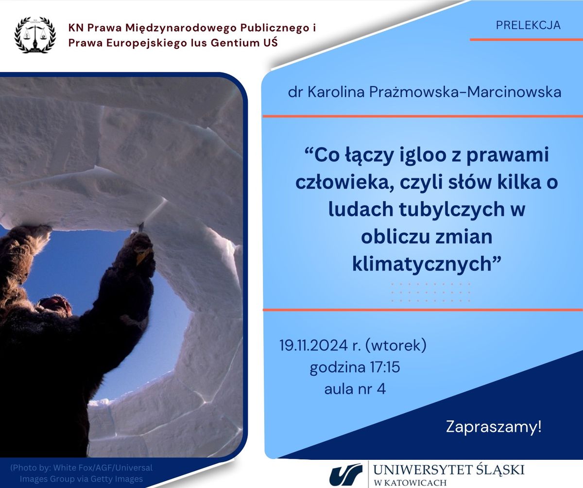 Prelekcja ,,Co \u0142\u0105czy igloo z prawami cz\u0142owieka (..)\u201d dr Karoliny Pra\u017cmowskiej-Marcinowskiej