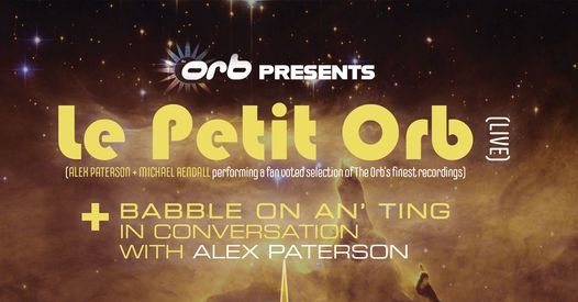 The Orb present Le Petit Orb Live (Alex Paterson + Michael Rendall), at Glee - Birmingham
