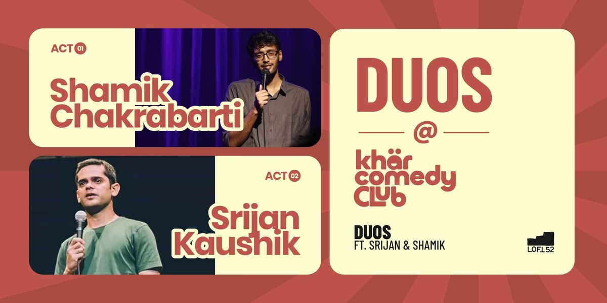 DUOS ft. Srijan & Shamik: KCC