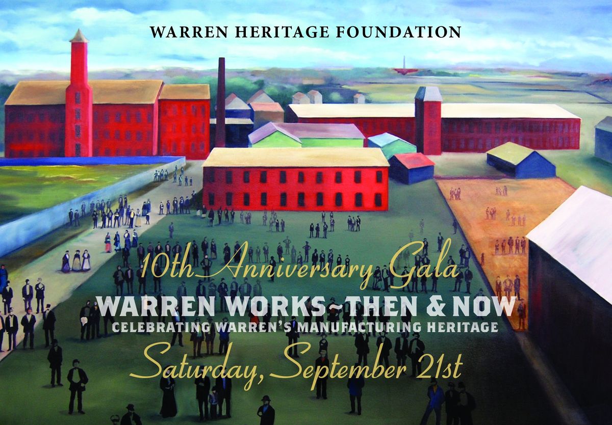 10th Annual Gala - Warren Works - Then and Now