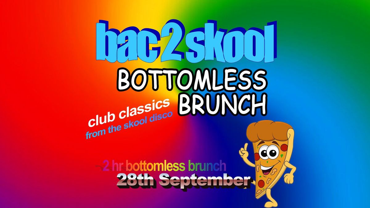 bac 2 skool | Bottomless Brunch ?