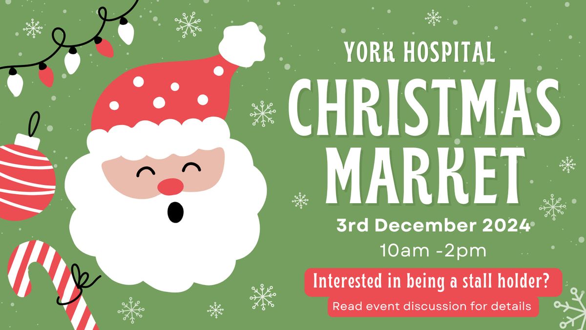 York Hospital - Staff Benefits Christmas Market 