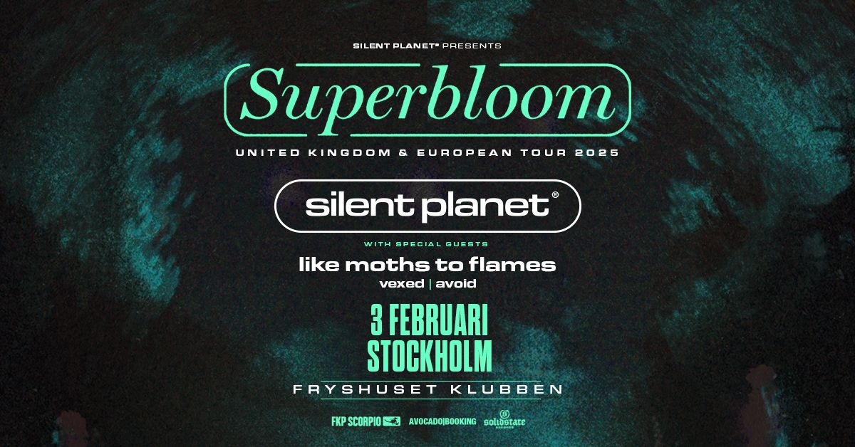 Silent Planet + special guests: Like Moths To Flames + Vexed + Avoid | Stockholm