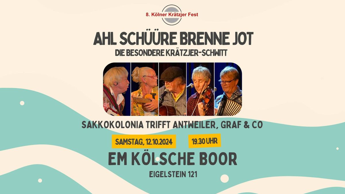 Ahl Sch\u00fc\u00fcre brenne jot\u2026 - SakkoKolonia trifft Antweiler, Graf & Co.