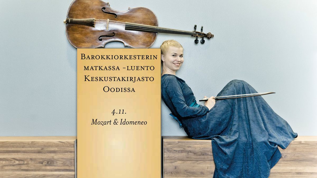 Barokkiorkesterin matkassa -luento: Mozart & Idomeneo