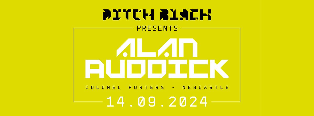 Pitch Black Pres. Alan Ruddick -  Open To Close