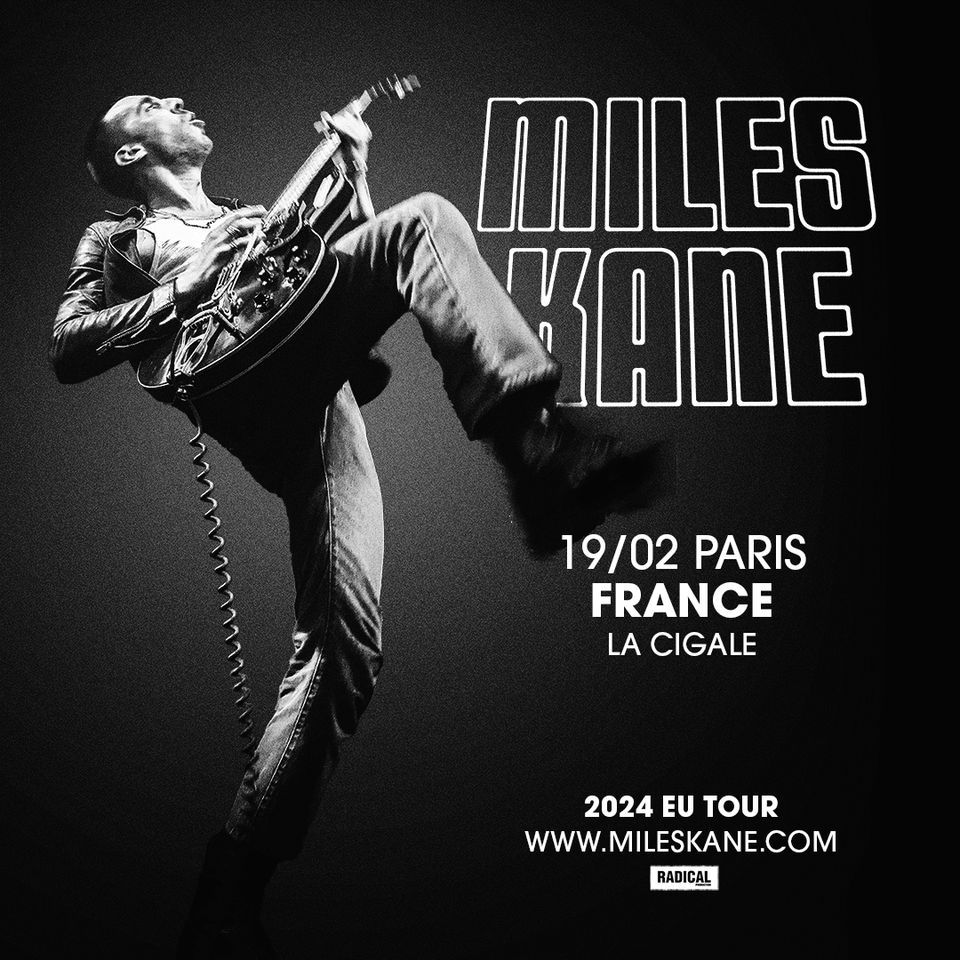 Miles Kane + The Royston Club \u00b7 Paris, La Cigale \u00b7 19\/02\/2024 \u00b7 COMPLET