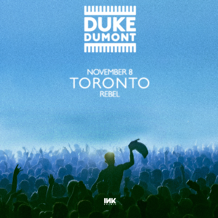 DUKE DUMONT in Toronto