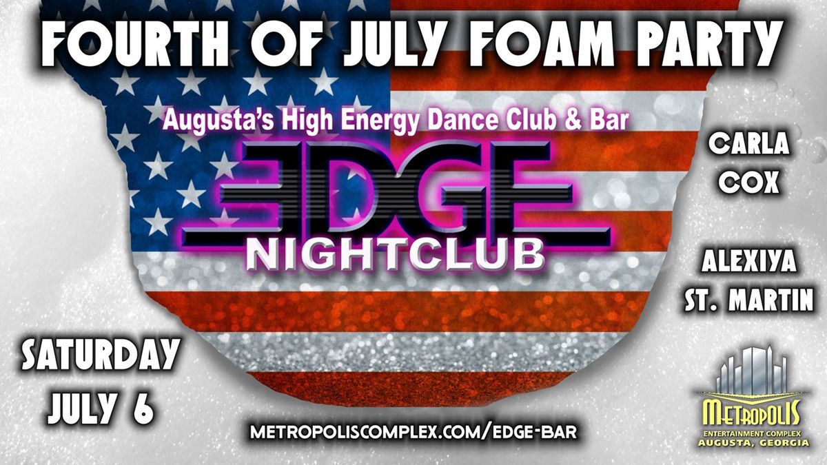 Fourth of July FOAM Party
