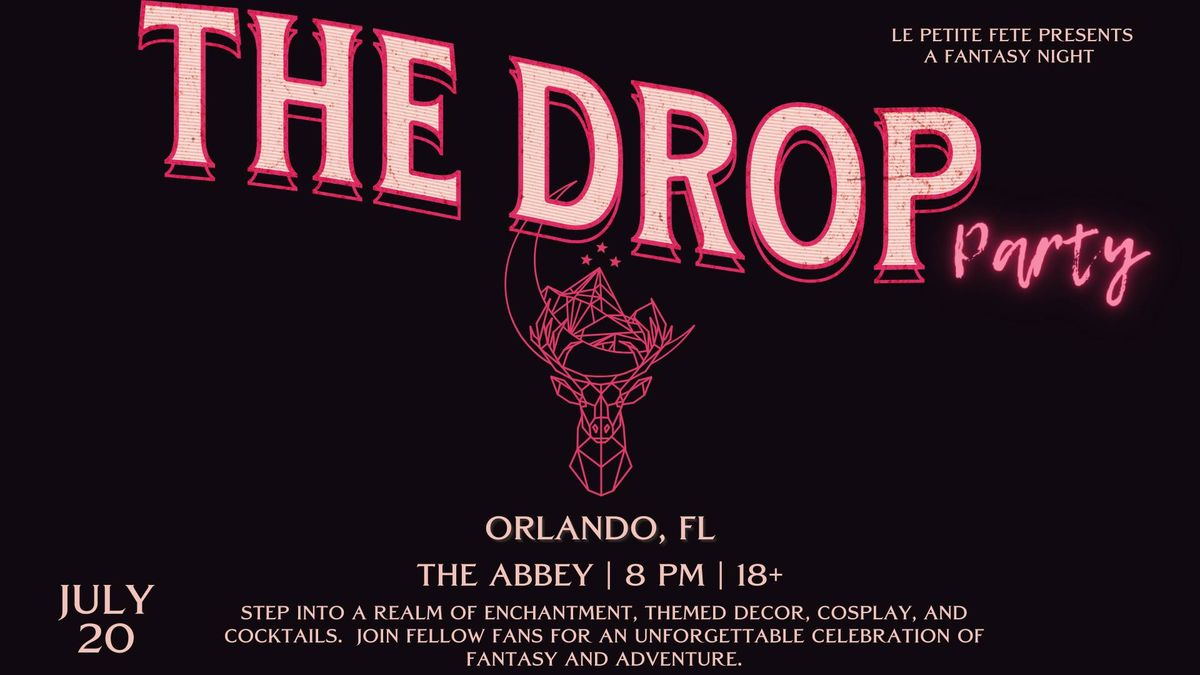 Le Petite Fete Presents: The Drop Party in Orlando