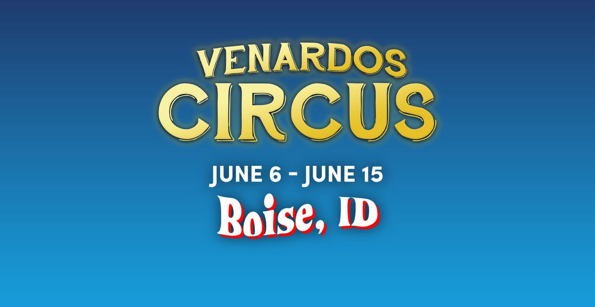 Venardos Circus in Boise, ID