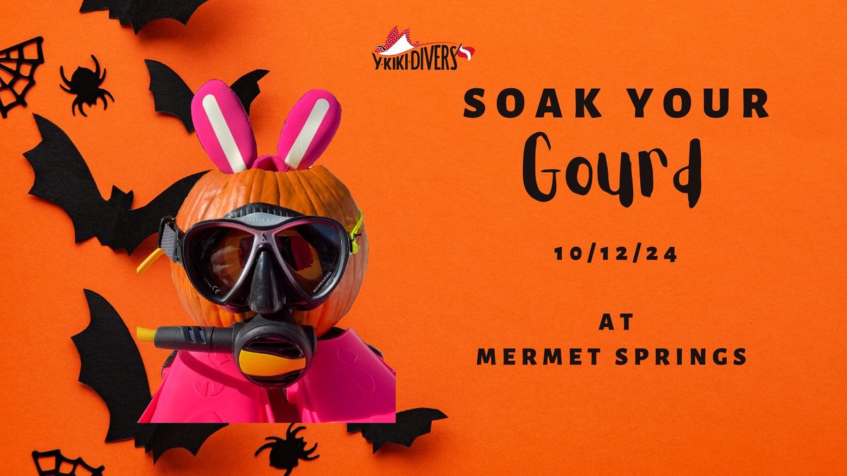 Soak Your Gourd!