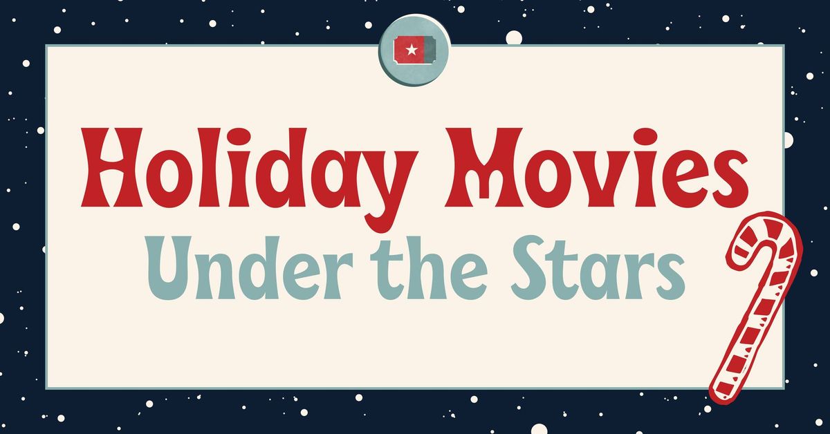 Holiday Movies Under the Stars 