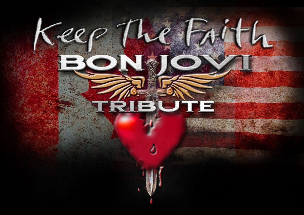 Tribute to Bon Jovi, Keep The Faith