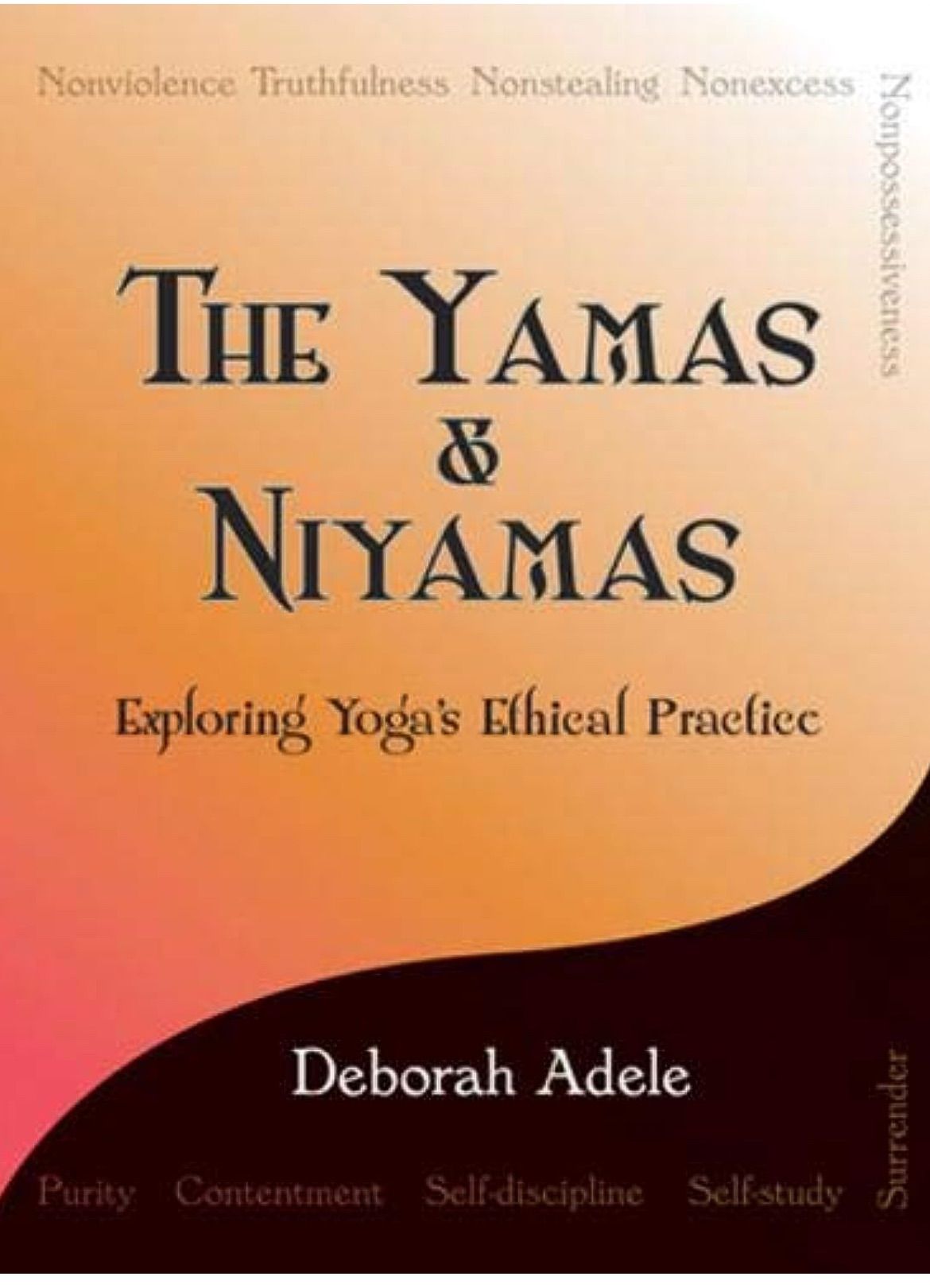 Exploring the Yama\u2019s and Niyama\u2019s 