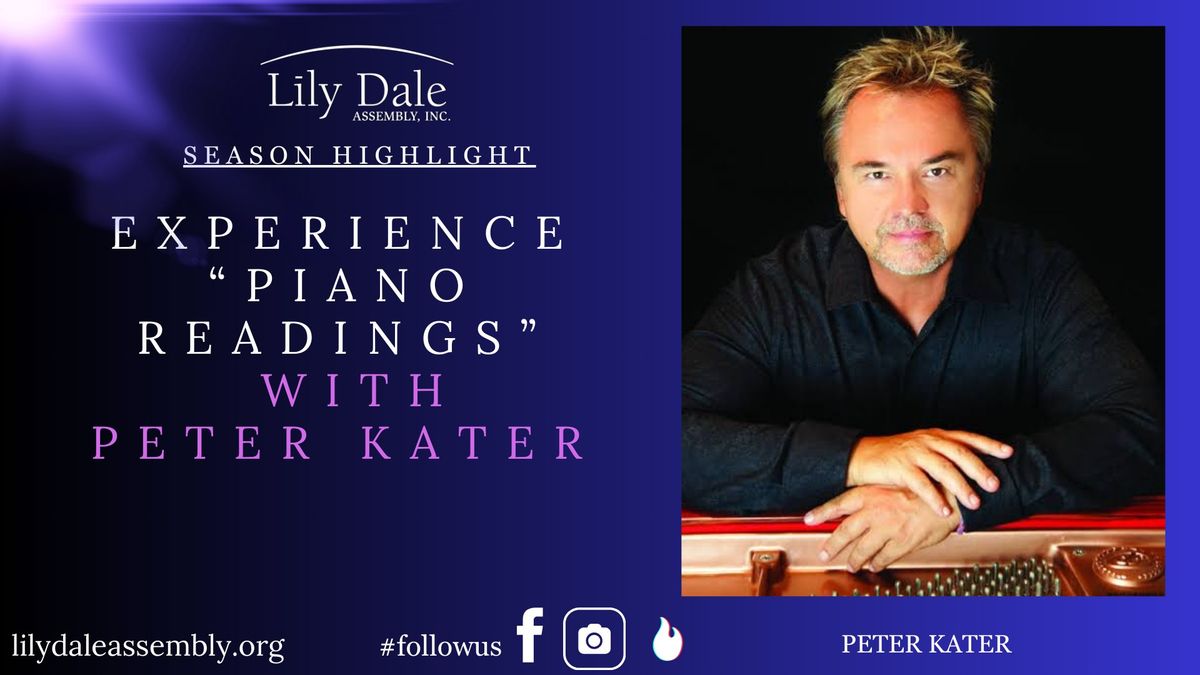 EXPERIENCE \u201cPIANO READINGS\u201d WITH PETER KATER