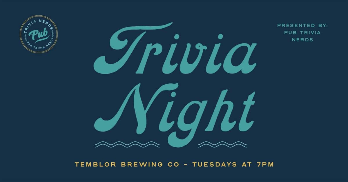 Pub Trivia Tuesday at Temblor Brewing!