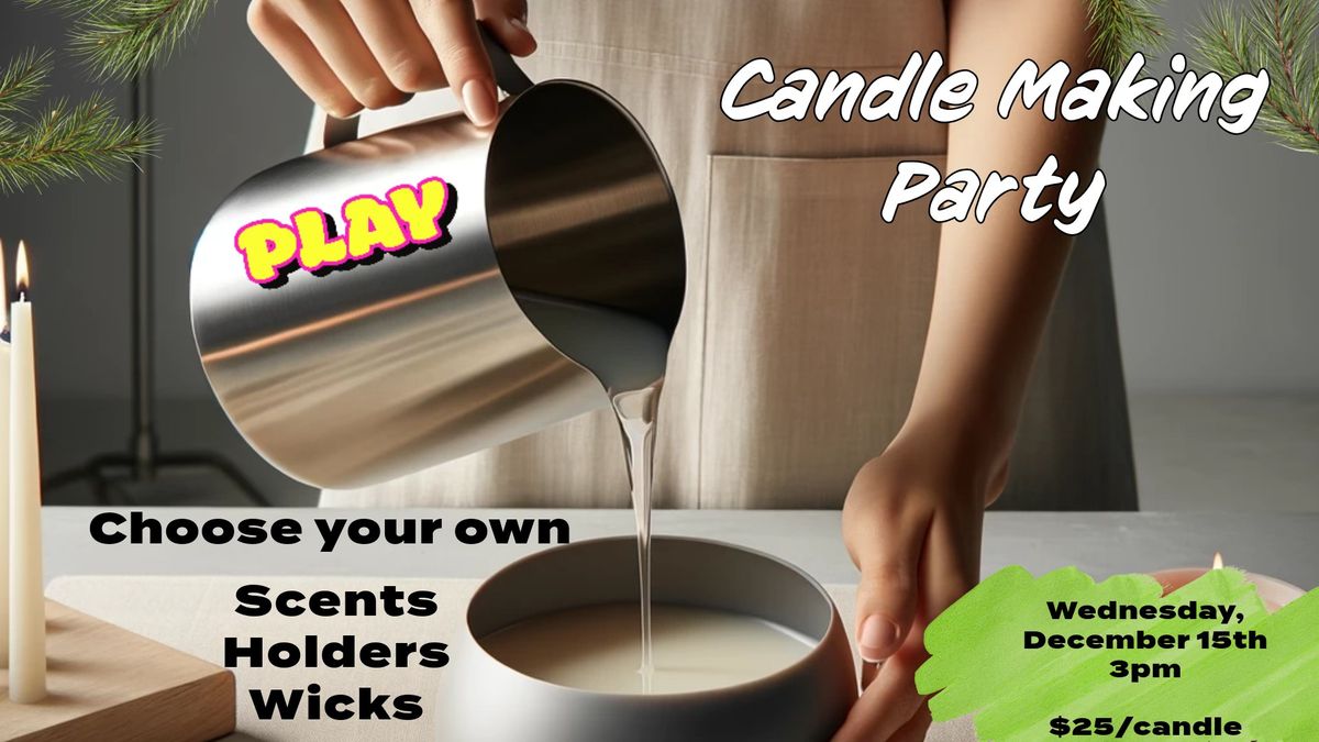 Candle Making Party