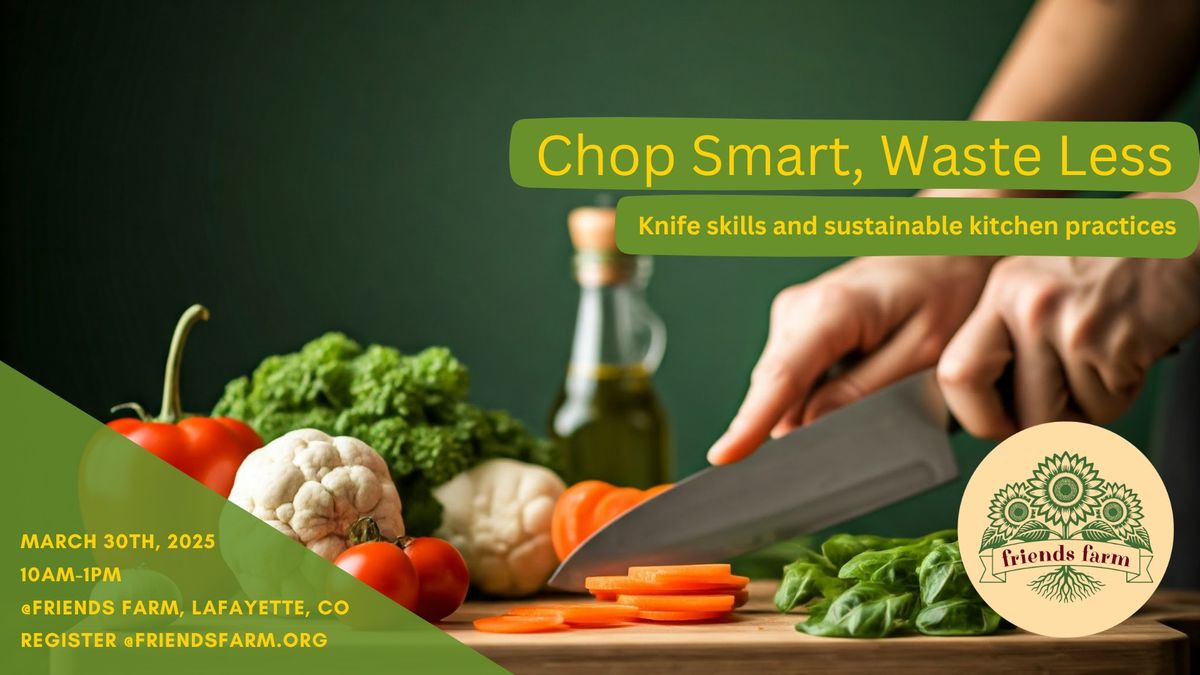 Chop Smart, Waste Less: Kitchen and Knife Skills with Lex