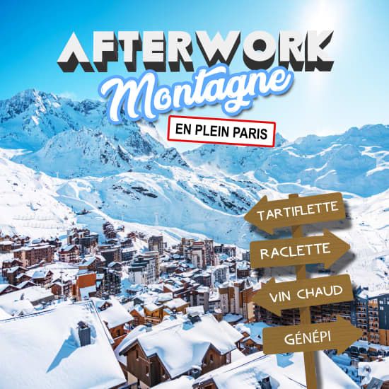 L\u2019Afterwork Montagne en plein Paris \u26c4\ufe0f Raclette, tartiflette, vin chaud \u00e0 gogo