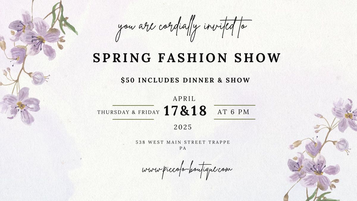 Spring Fashion Show April 17th & 18th 6pm