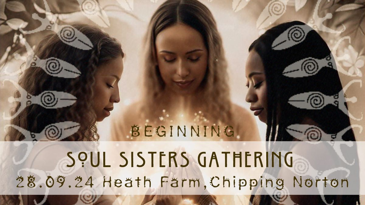 Soul Sisters Gathering - BEGINNING 