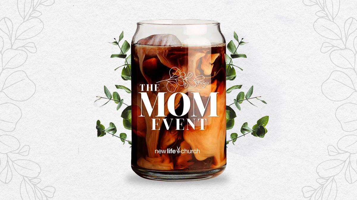 The Mom Event