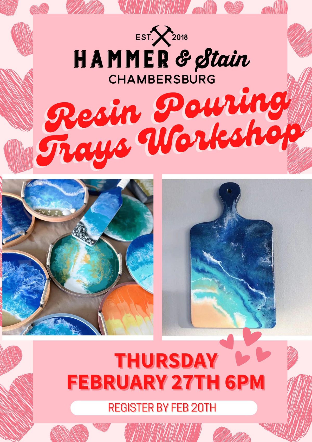 Thursday Feb 27th- Resin Pouring Trays Workshop 6pm