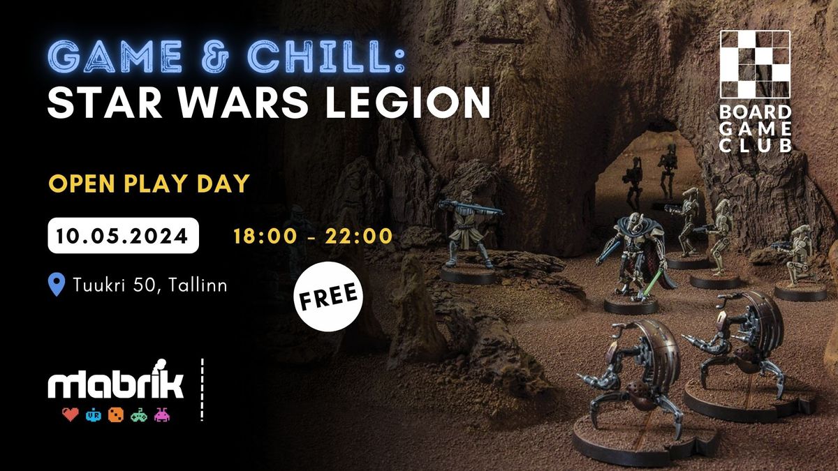 Game & Chill: Star Wars Legion - Open Play Day