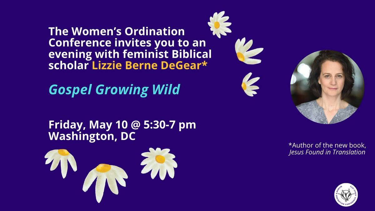 Gospel Growing Wild: An Evening with Lizzie Berne DeGear