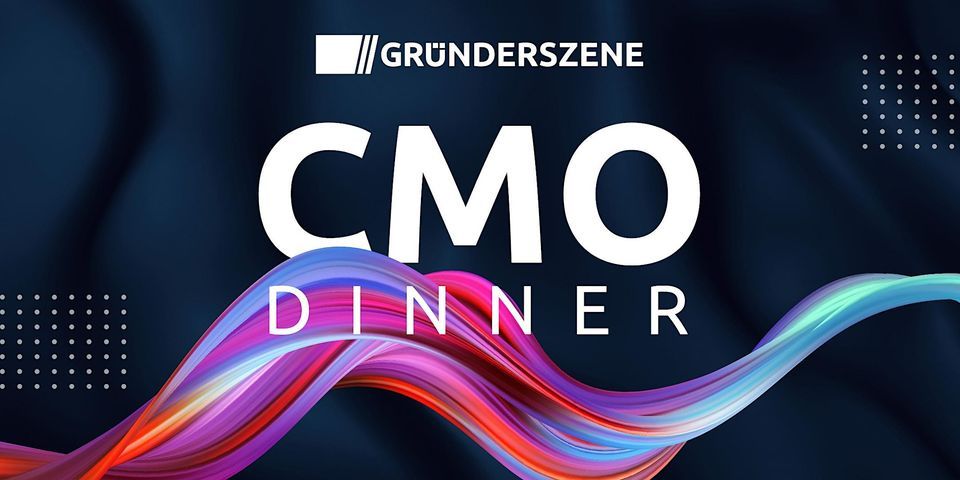 Gr\u00fcnderszene CMO Dinner Berlin - 19.10.23