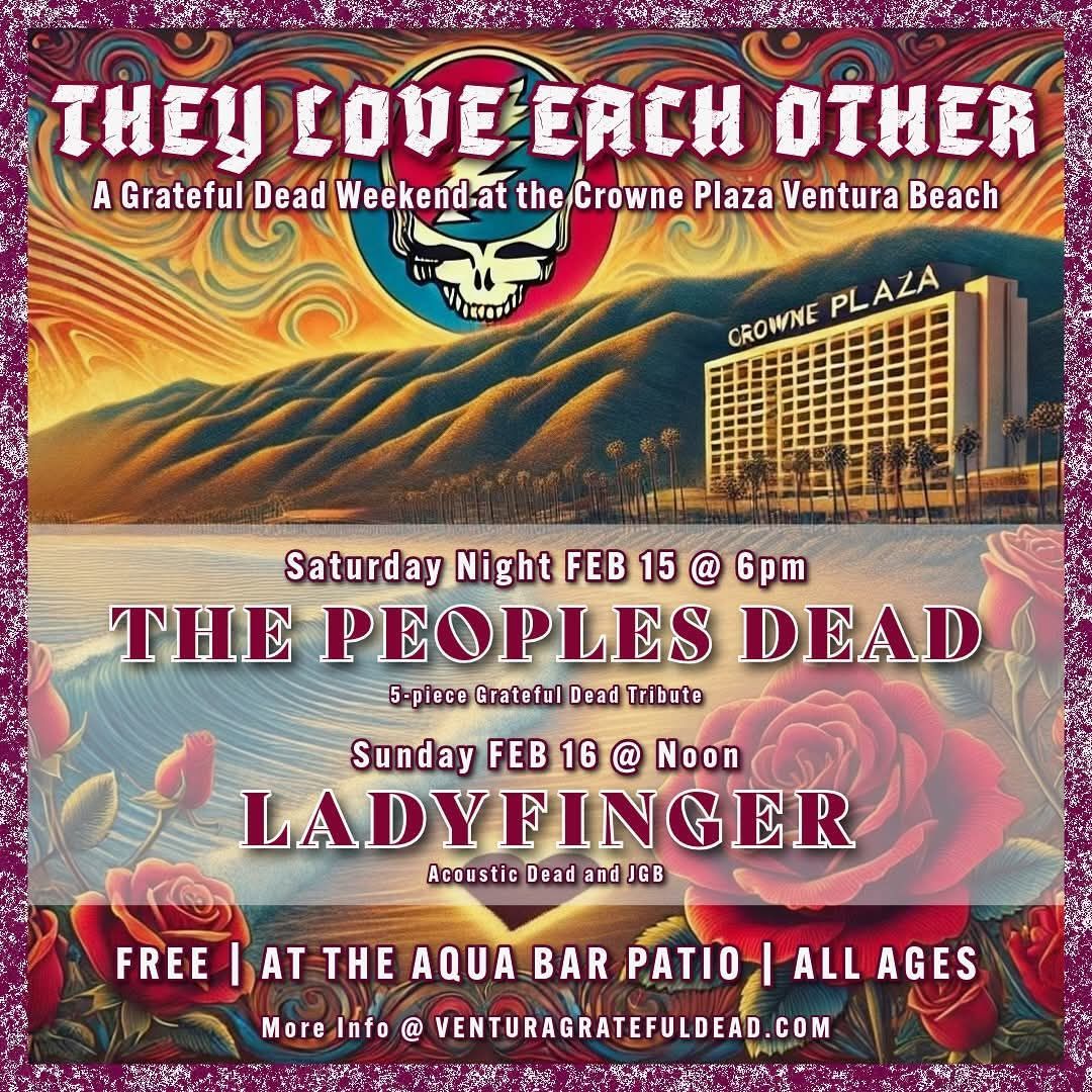 They Love Each Other: A Grateful Dead Weekend at the Crowne Plaza Ventura Beach