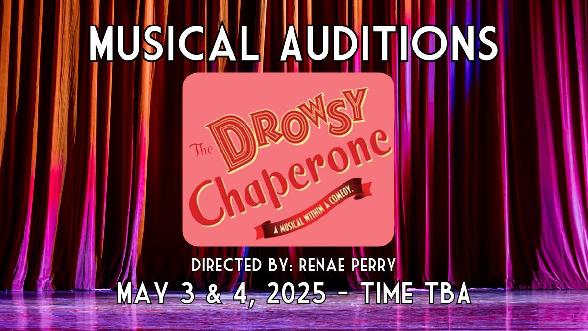 MUSICAL AUDITIONs: The Drowsy Chaperone