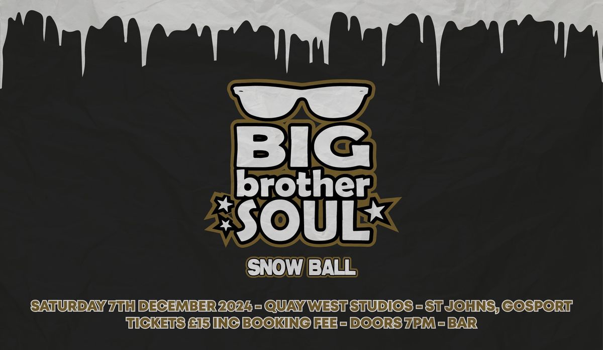 Big Brother Soul - Snow Ball