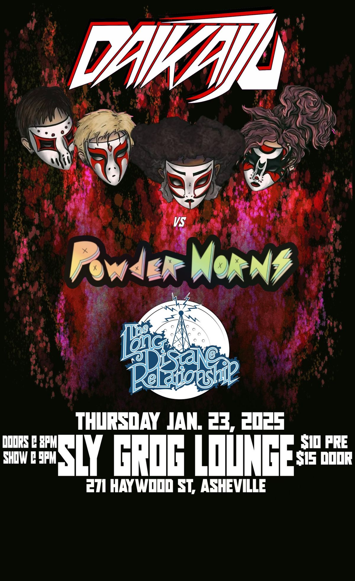 DAIKAIJU VS. POWDER HORNS AND THE LONG DISTANCE RELATIONSHIP AT SLY GROG IN ASHEVILLE, NC!!!