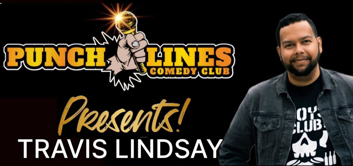 Travis Lindsay at Punch Lines Comedy Club!