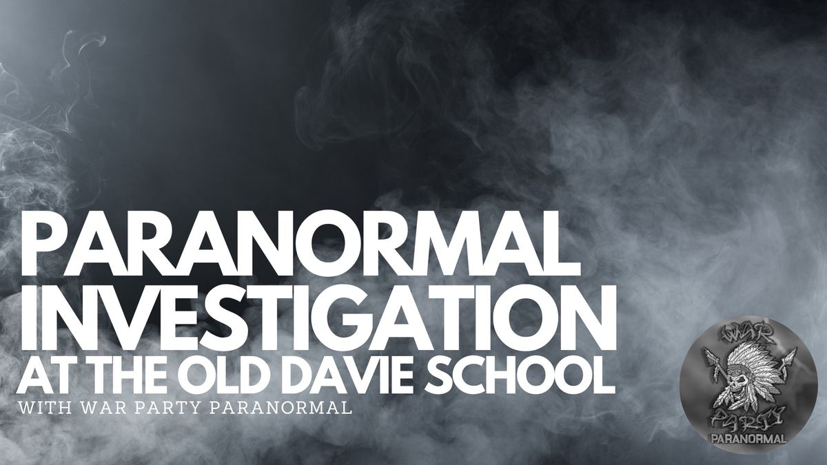 Paranormal Investigation at Old Davie School