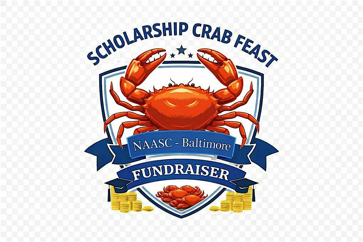 2026 Scholarship Crab Feast hosted by the Baltimore Chapter of NAASC
