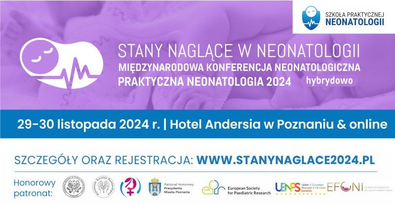 Konferencja "Stany nagl\u0105ce w neonatologii - Praktyczna neonatologia 2024"